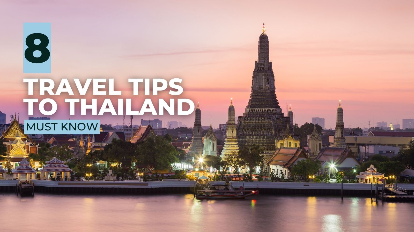 Top 8 Thailand Travel Tips you need to know